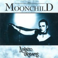 Moonchild (GER) : Lunatic Dreams